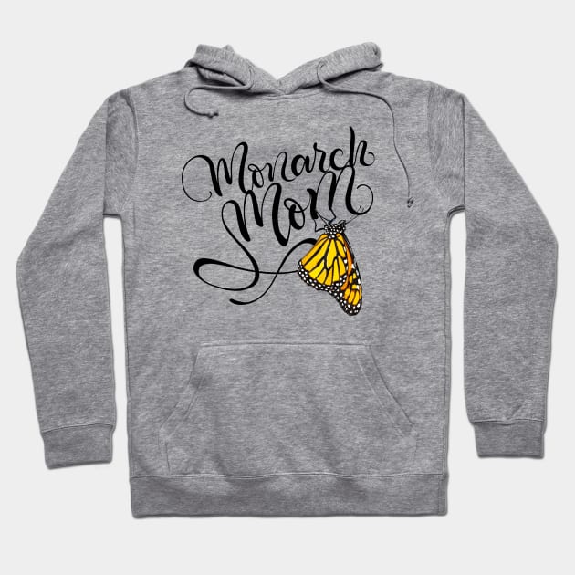 Monarch Mom Handlettering with Butterfly Illustration Hoodie by CarleahUnique